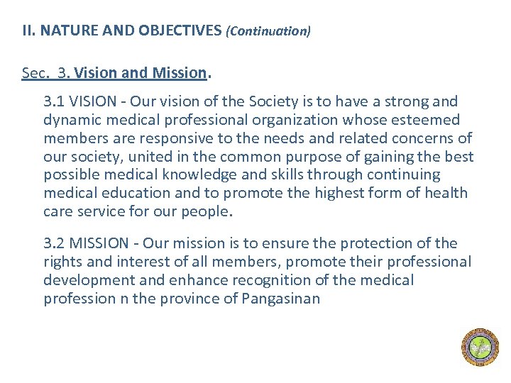 II. NATURE AND OBJECTIVES (Continuation) Sec. 3. Vision and Mission. 3. 1 VISION -