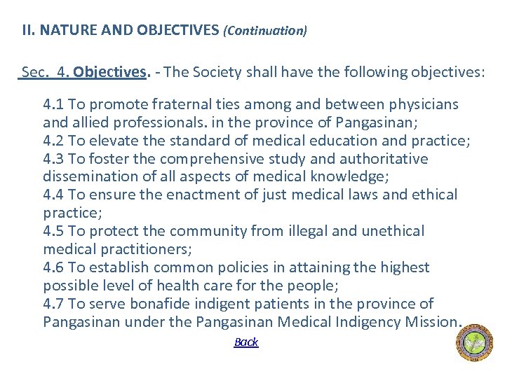 II. NATURE AND OBJECTIVES (Continuation) Sec. 4. Objectives. - The Society shall have the