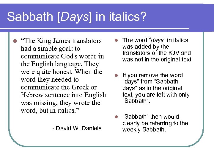 Sabbath [Days] in italics? “The King James translators had a simple goal: to communicate