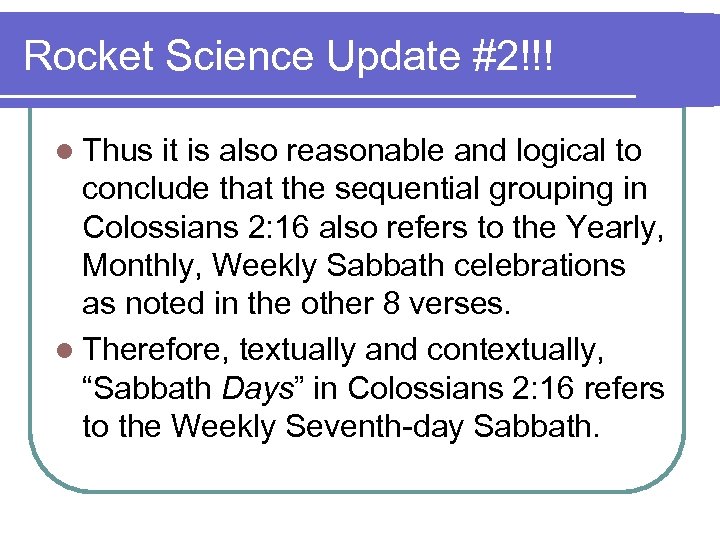 Rocket Science Update #2!!! l Thus it is also reasonable and logical to conclude