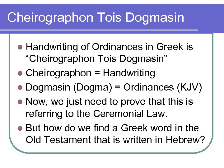 Cheirographon Tois Dogmasin l Handwriting of Ordinances in Greek is “Cheirographon Tois Dogmasin” l