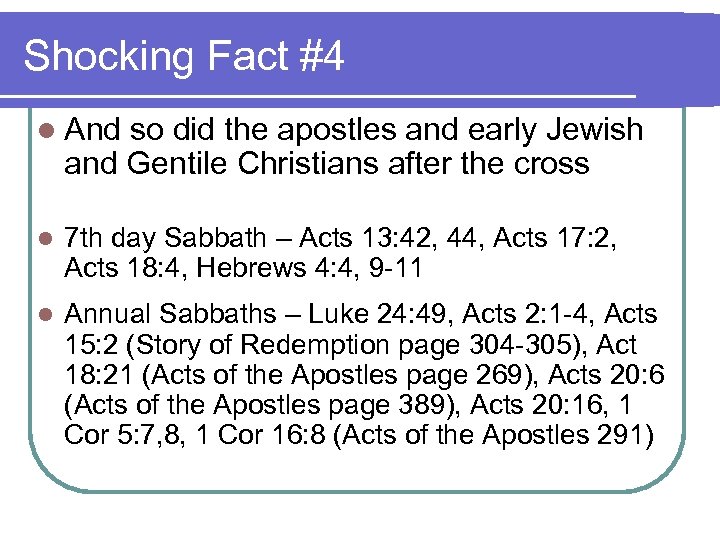 Shocking Fact #4 l And so did the apostles and early Jewish and Gentile