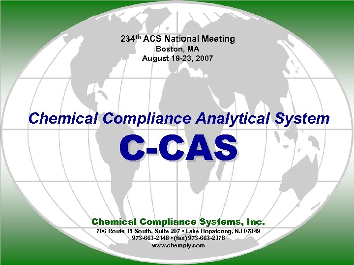 234 th ACS National Meeting Boston, MA August 19 -23, 2007 Chemical Compliance Analytical