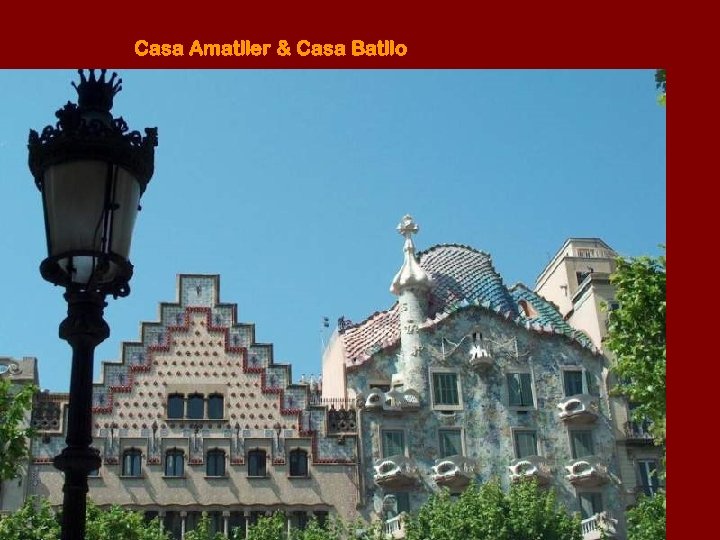 Casa Amatller & Casa Batllo 