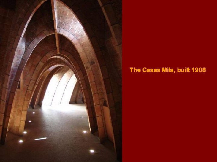 The Casas Mila, built 1908 