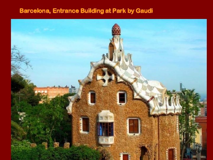 Barcelona, Entrance Building at Park by Gaudi 
