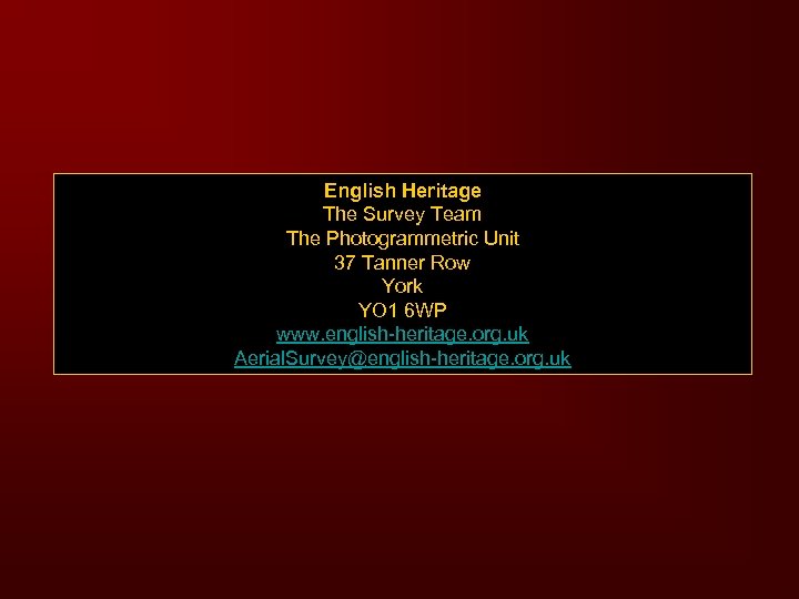 English Heritage The Survey Team The Photogrammetric Unit 37 Tanner Row York YO 1