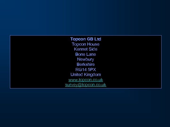Topcon GB Ltd Topcon House Kennet Side Bone Lane Newbury Berkshire RG 14 5