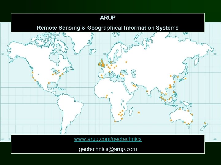 ARUP Remote Sensing & Geographical Information Systems www. arup. com/geotechnics@arup. com 