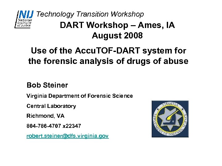 Technology Transition Workshop DART Workshop – Ames, IA August 2008 Use of the Accu.