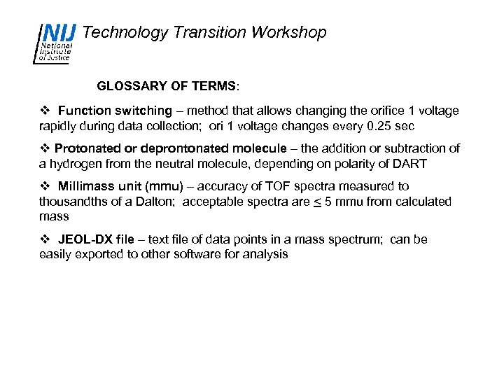 Technology Transition Workshop GLOSSARY OF TERMS: v Function switching – method that allows changing