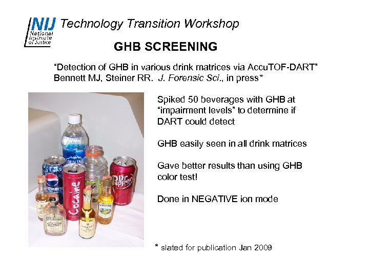 Technology Transition Workshop GHB SCREENING “Detection of GHB in various drink matrices via Accu.