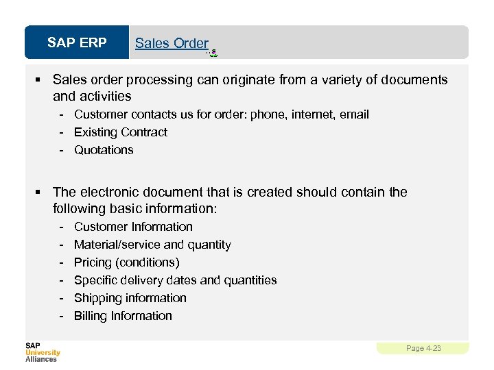 SAP ERP Sales Order § Sales order processing can originate from a variety of