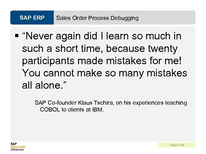 SAP ERP Sales Order Process Debugging § “Never again did I learn so much