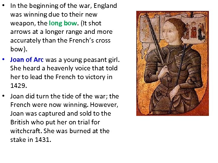  • In the beginning of the war, England was winning due to their