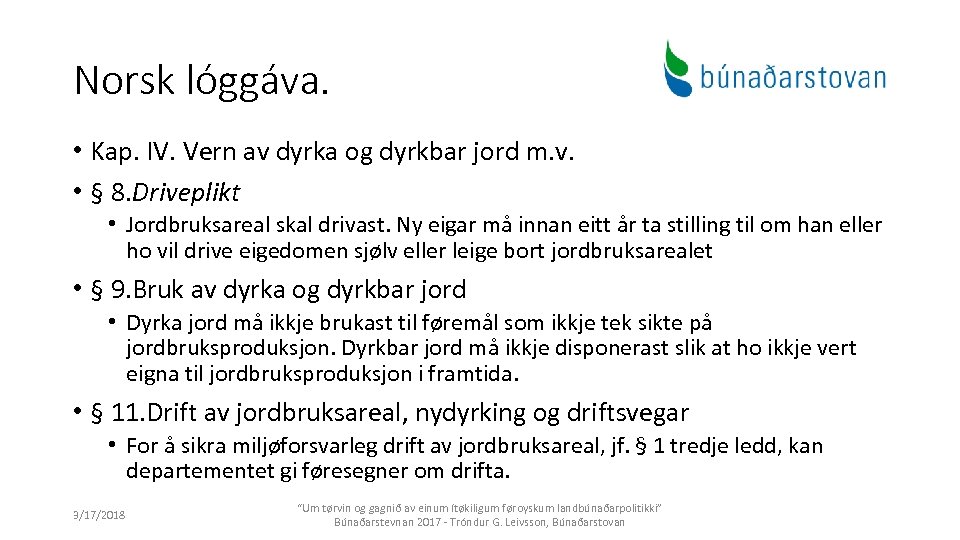 Norsk lóggáva. • Kap. IV. Vern av dyrka og dyrkbar jord m. v. •