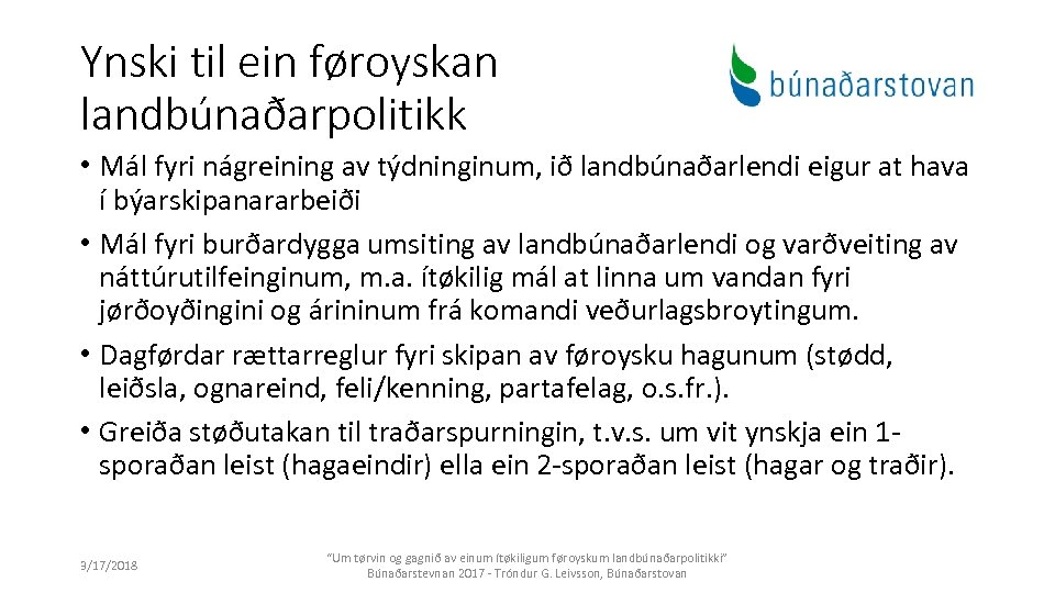 Ynski til ein føroyskan landbúnaðarpolitikk • Mál fyri nágreining av týdninginum, ið landbúnaðarlendi eigur