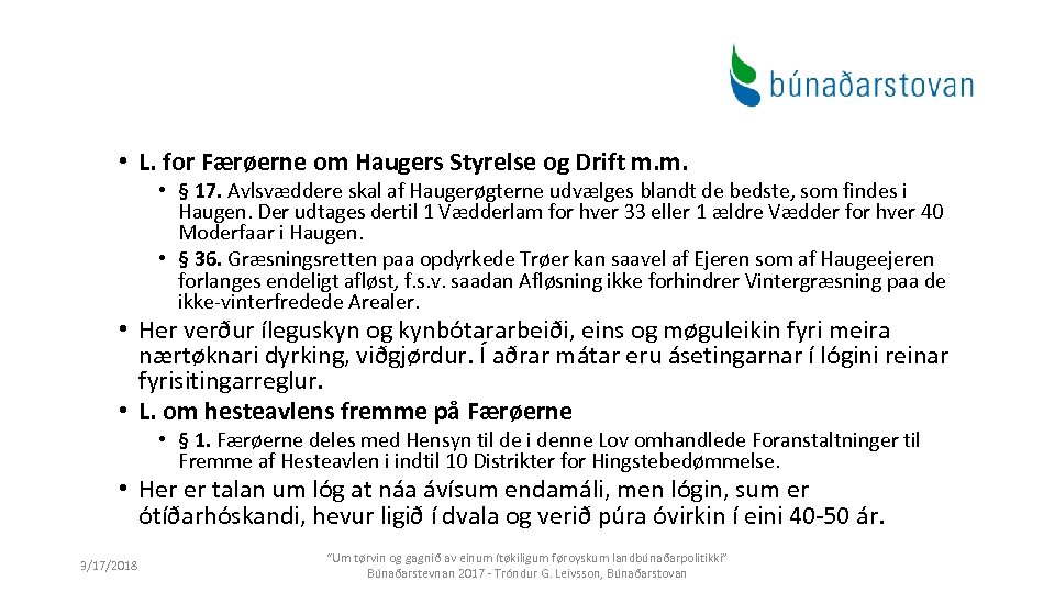  • L. for Færøerne om Haugers Styrelse og Drift m. m. • §