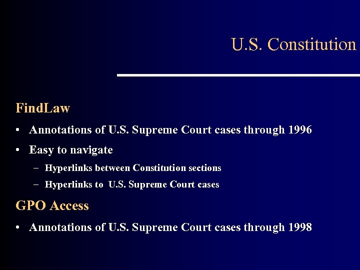 U. S. Constitution Find. Law • Annotations of U. S. Supreme Court cases through