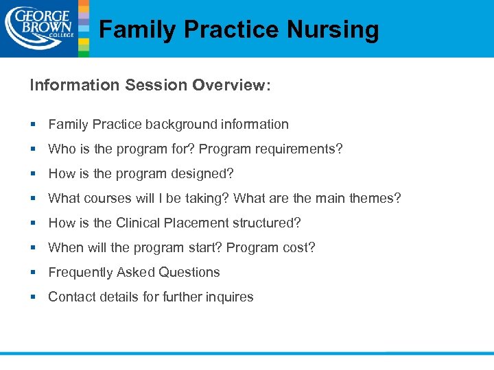 Family Practice Nursing Information Session Overview: § Family Practice background information § Who is