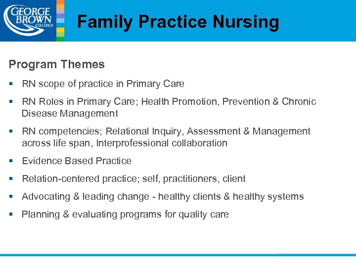 Family Practice Nursing Program Themes § RN scope of practice in Primary Care §