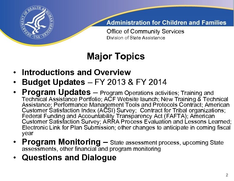 Office of Community Services Division of State Assistance Major Topics • Introductions and Overview