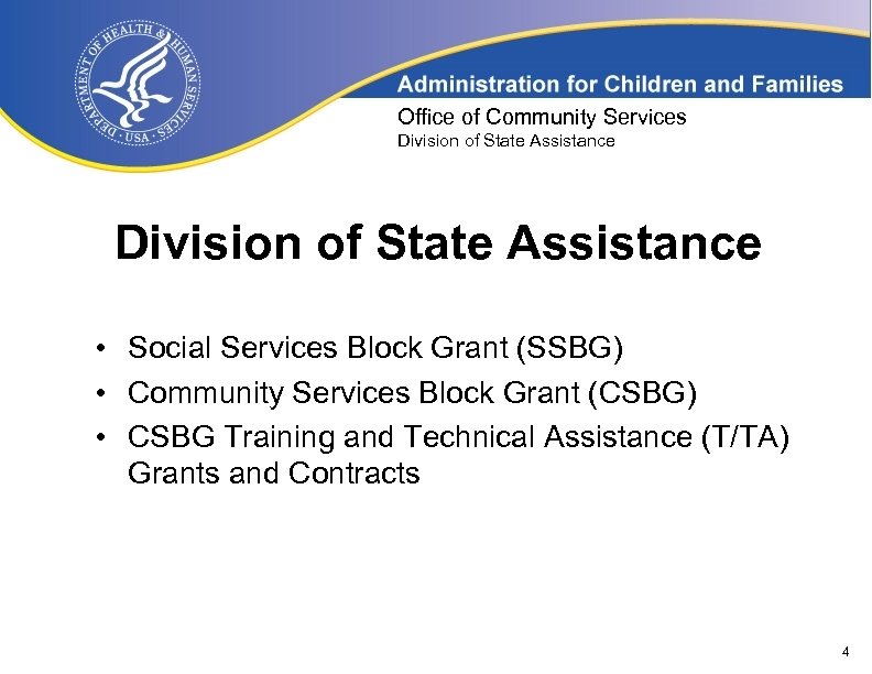 Office of Community Services Division of State Assistance • Social Services Block Grant (SSBG)