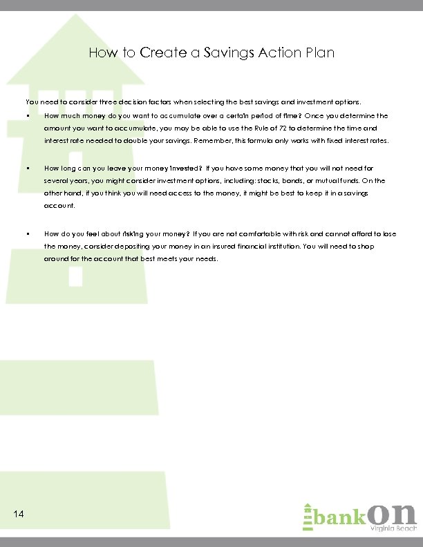 How to Create a Savings Action Plan You need to consider three decision factors