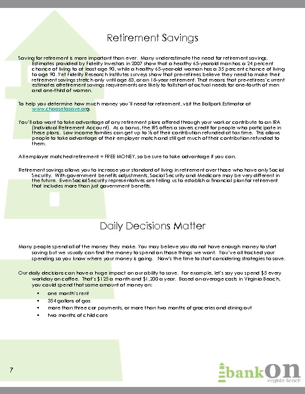 Retirement Savings Saving for retirement is more important than ever. Many underestimate the need