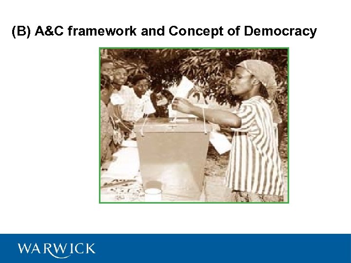 (B) A&C framework and Concept of Democracy 