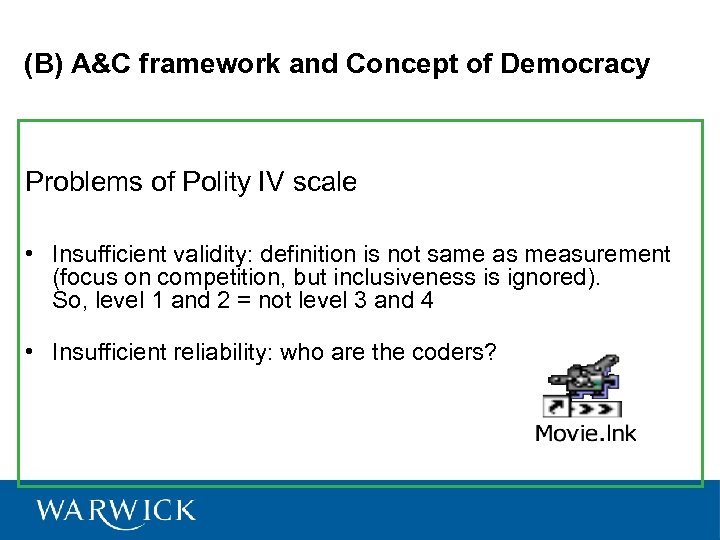 (B) A&C framework and Concept of Democracy Problems of Polity IV scale • Insufficient