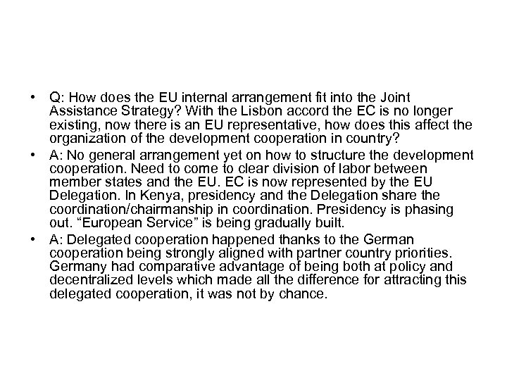  • Q: How does the EU internal arrangement fit into the Joint Assistance