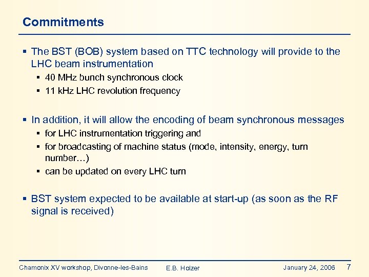 Commitments § The BST (BOB) system based on TTC technology will provide to the