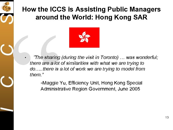 How the ICCS is Assisting Public Managers around the World: Hong Kong SAR I