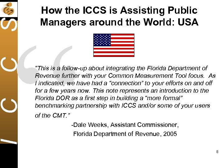 How the ICCS is Assisting Public Managers around the World: USA I C C