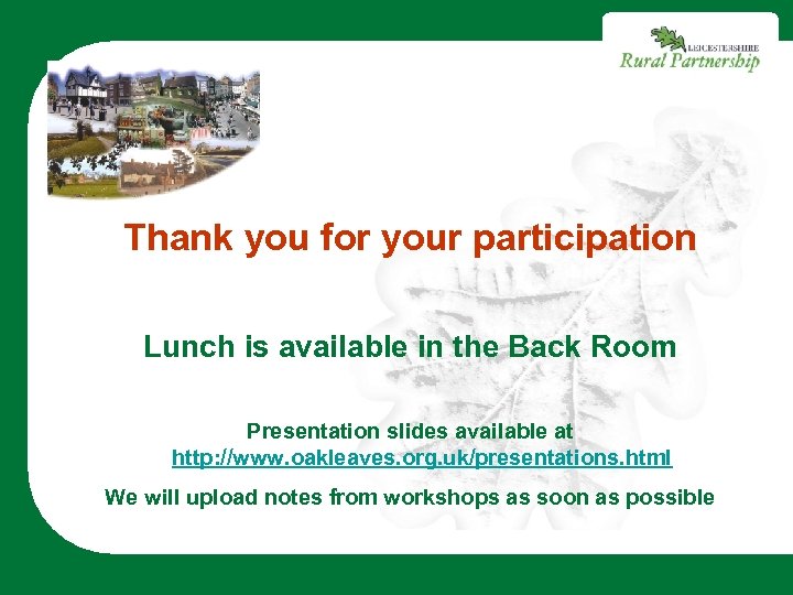 Thank you for your participation Lunch is available in the Back Room Presentation slides