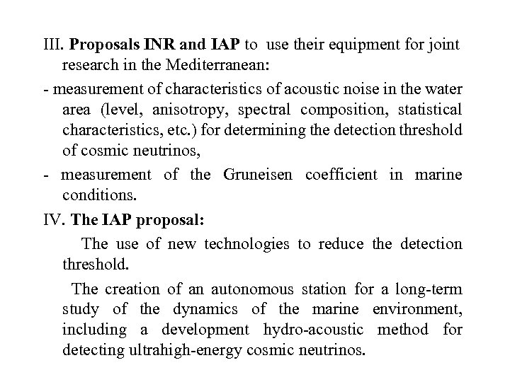 III. Proposals INR and IAP to use their equipment for joint research in the