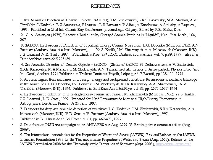 REFERENCES • • • 1. Sea Acoustic Detection of Cosmic Objects ( SADCO), I.