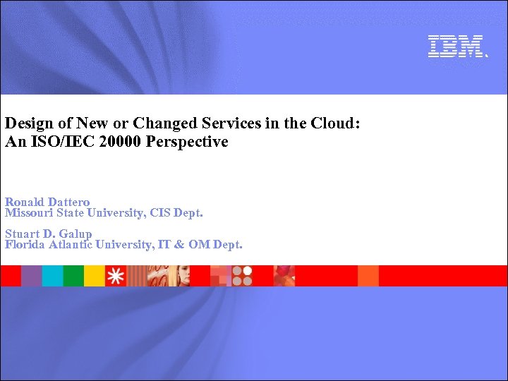 Design of New or Changed Services in the Cloud: An ISO/IEC 20000 Perspective Ronald