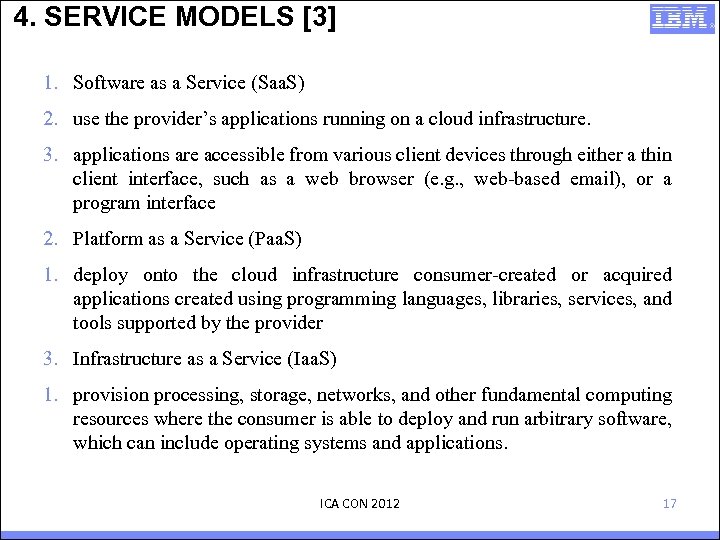 4. SERVICE MODELS [3] 1. Software as a Service (Saa. S) 2. use the