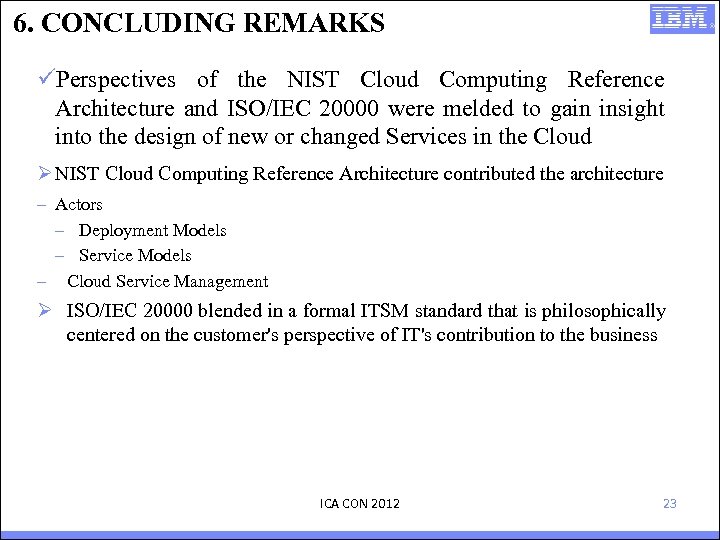 6. CONCLUDING REMARKS üPerspectives of the NIST Cloud Computing Reference Architecture and ISO/IEC 20000