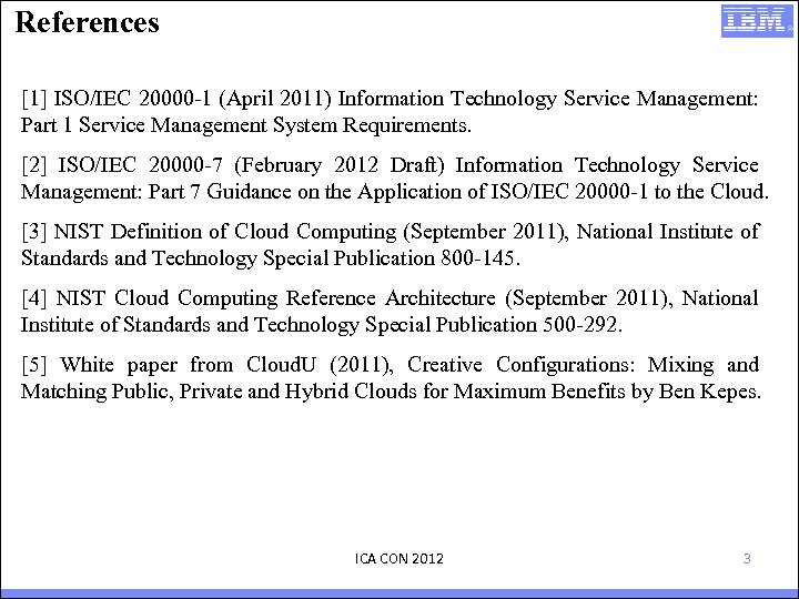 References [1] ISO/IEC 20000 -1 (April 2011) Information Technology Service Management: Part 1 Service