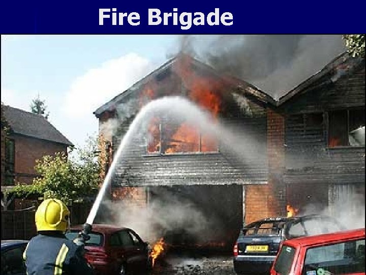 Fire Brigade 