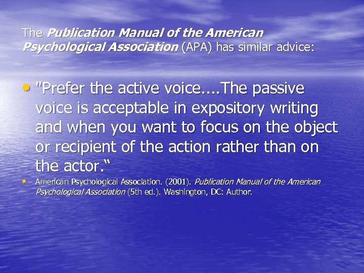 The Publication Manual of the American Psychological Association (APA) has similar advice: • 