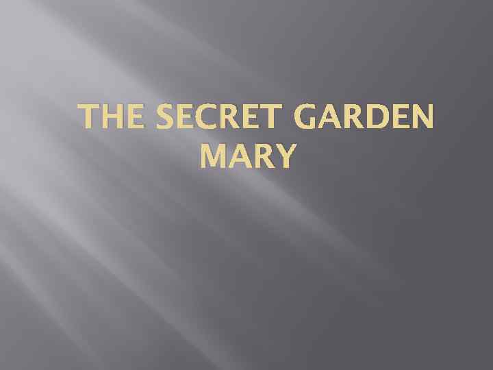 THE SECRET GARDEN MARY 
