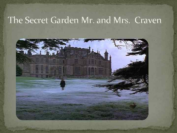 The Secret Garden Mr. and Mrs. Craven 