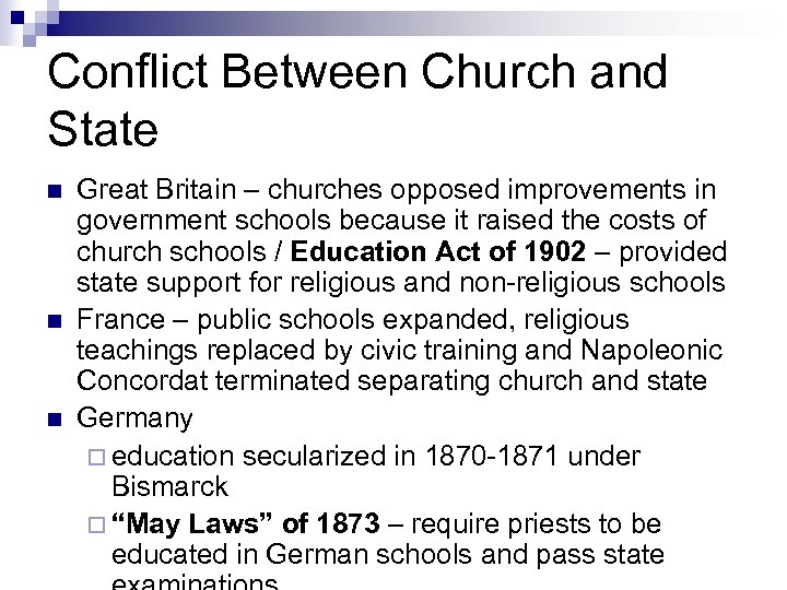 Conflict Between Church and State n n n Great Britain – churches opposed improvements