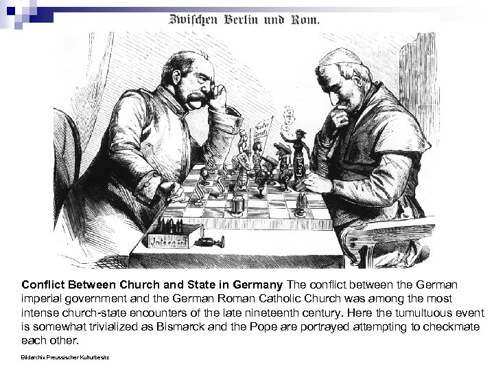 Conflict Between Church and State in Germany The conflict between the German imperial government