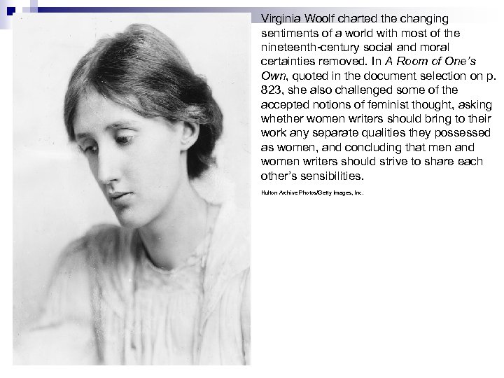 Virginia Woolf charted the changing sentiments of a world with most of the nineteenth-century
