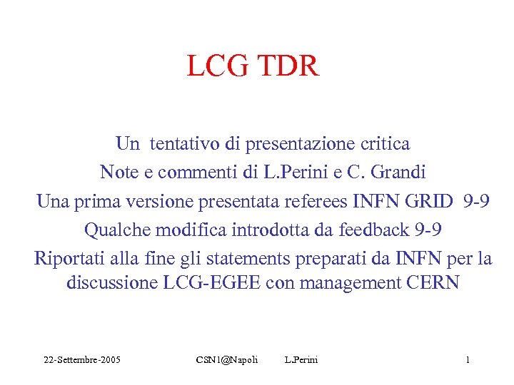 LCG TDR Un tentativo di presentazione critica Note e commenti di L. Perini e